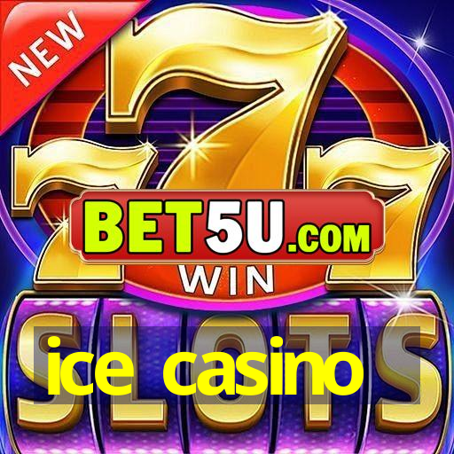 ice casino